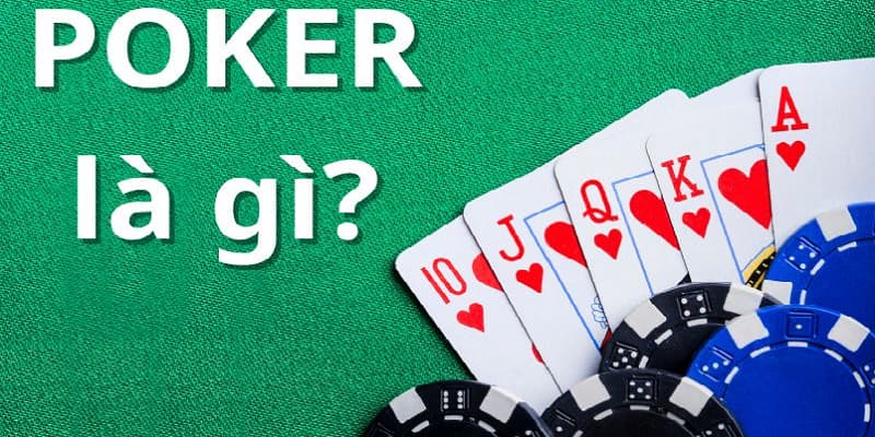 Tìm hiểu về Poker